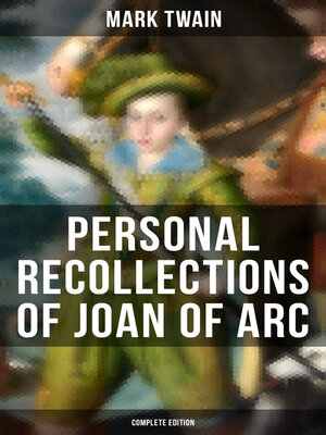cover image of Personal Recollections of Joan of Arc (Complete Edition)